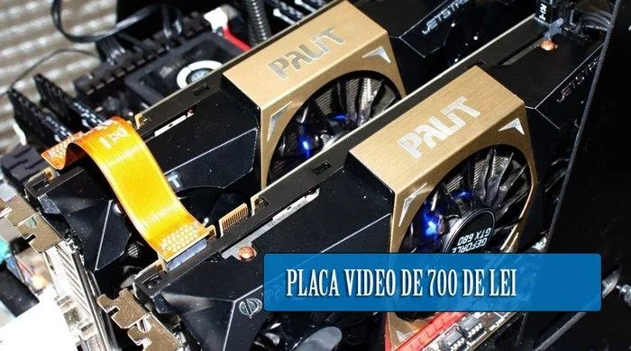 top placa video 700 de lei